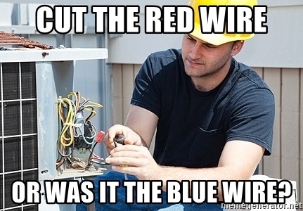 Cut The Red Wire Or Was It The Blue Wire