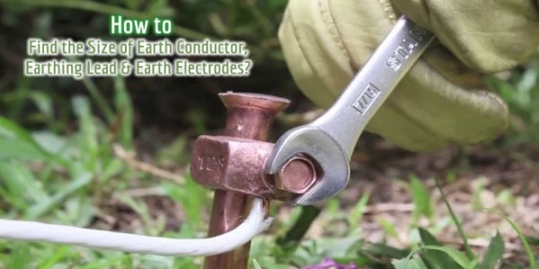 Find Size Of Earth Conductor, Earthing Lead & Earth Electrodes