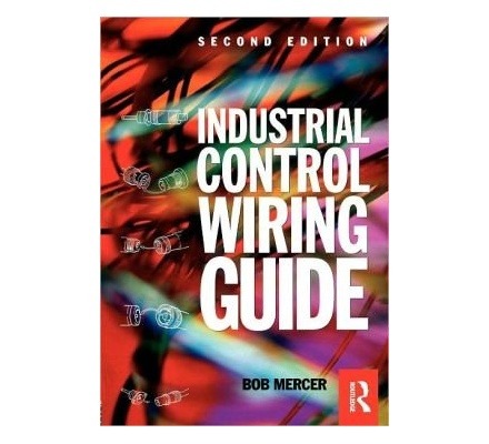 Newnes Industrial Control Wiring Guide 2nd Edition
